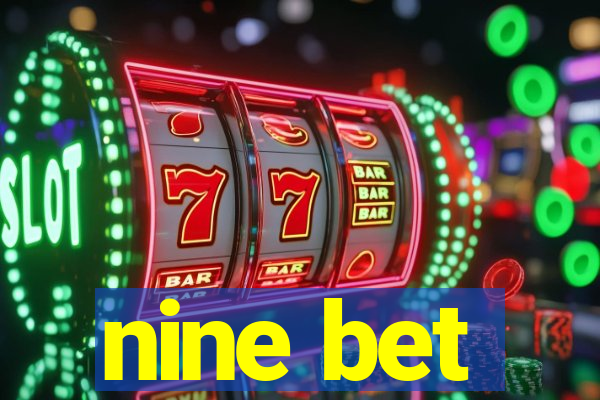nine bet